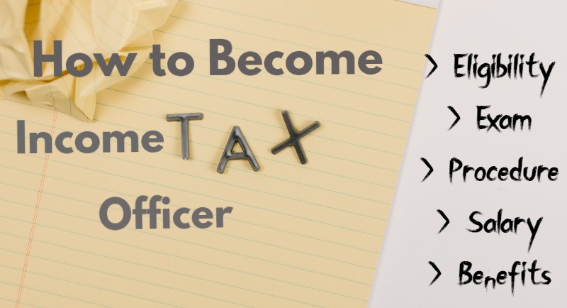 How to become Income Tax Officer