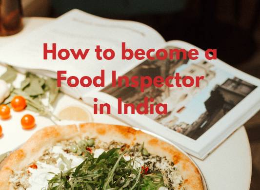 How to become a food inspector in India